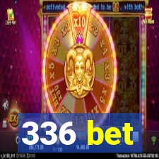 336 bet